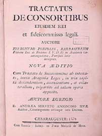 Tractatus de consortibus eiusdem rei et fideicommiso legali. Caesaraugustae, 1720.