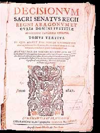 "Decisionum sacri senatus regii, regni aragonumet ciriae domini iustitiae aragonum causarum civilium". Tomus tertius. Caesaraugustae, 1627.